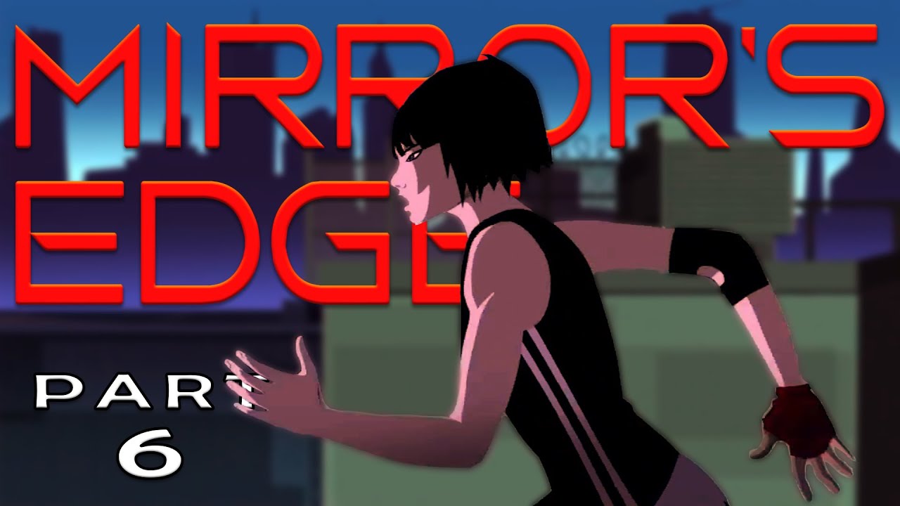 Project ICARUS | Mirrors Edge Part 6