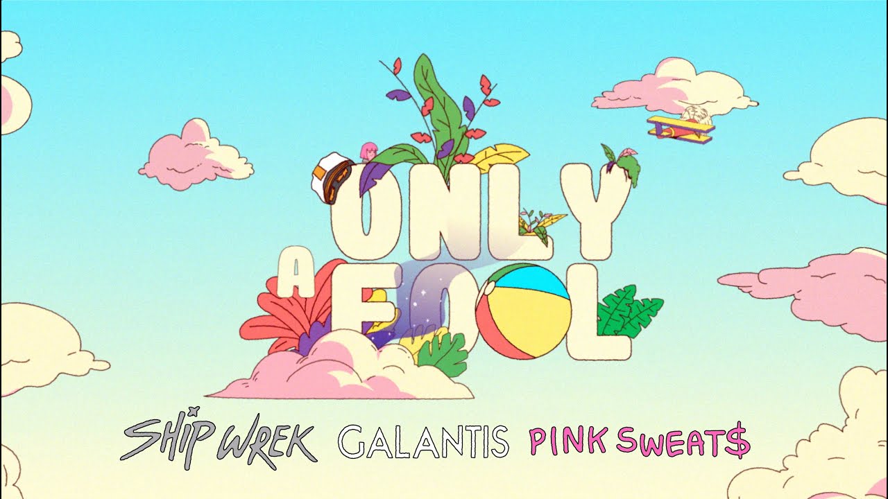 Galantis x Ship Wrek x Pink Sweat$ - Only A Fool [Official Music Video]