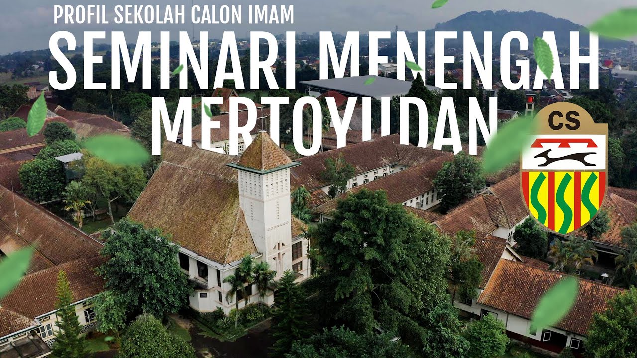 PROFIL SEMINARI MENENGAH MERTOYUDAN - SEKOLAH CALON IMAM