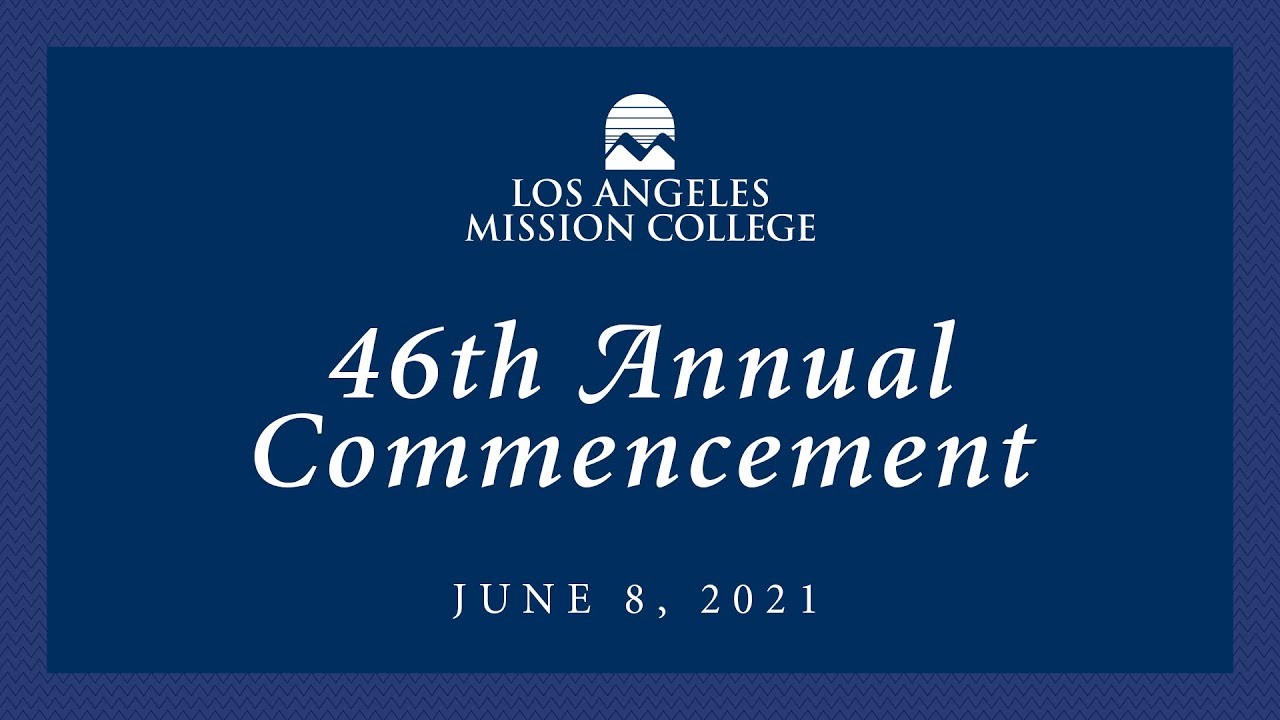 LAMC Commencement 2021 2nd Viewing