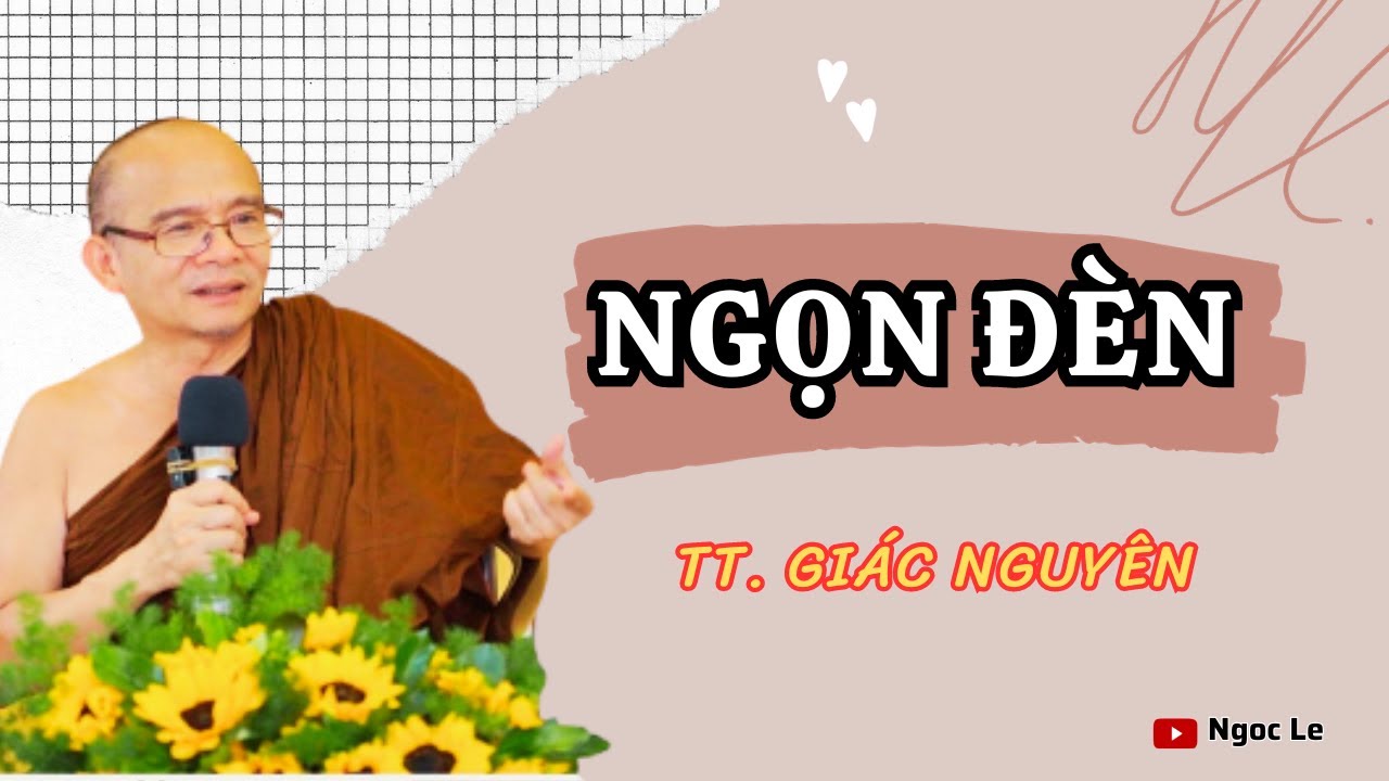 Ngọn Đèn | Sư Giác Nguyên | Sư Toại Khanh