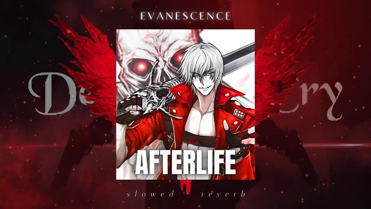 Devil May Cry | Evanescence - Afterlife  (Slowed + Reverb)
