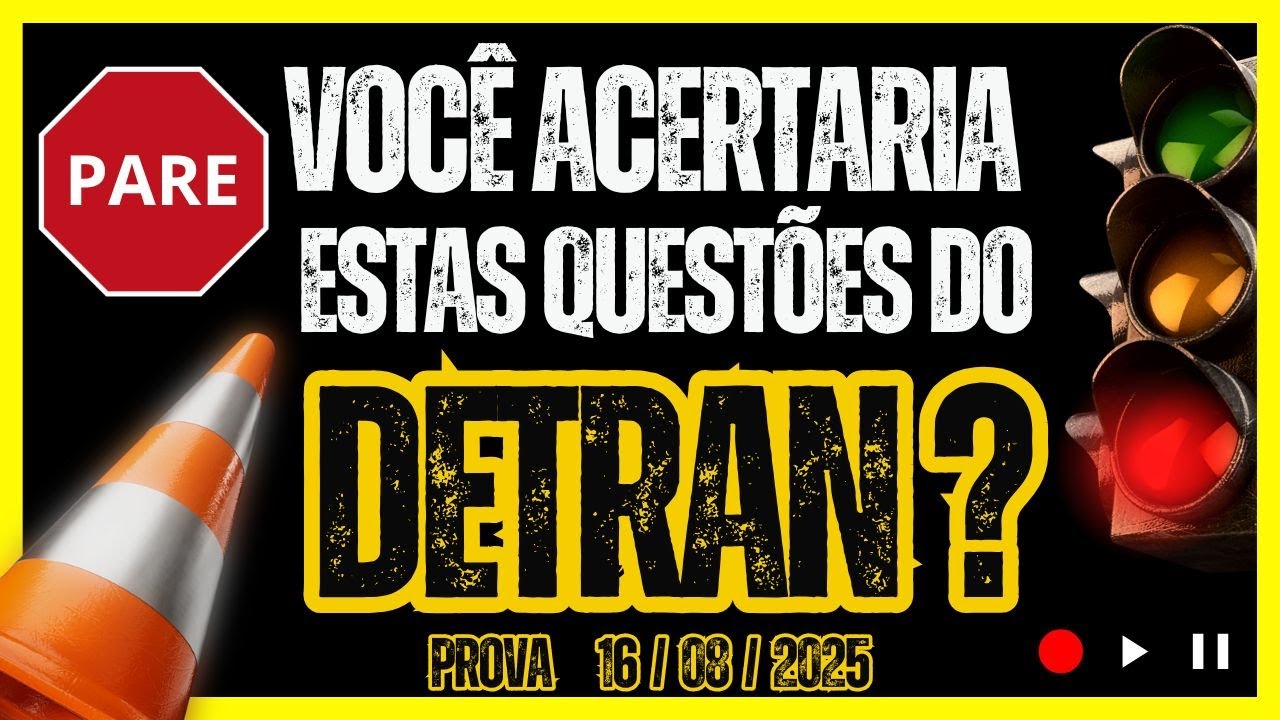 🚦 Prova do DETRAN - 15 de Agosto de 2025