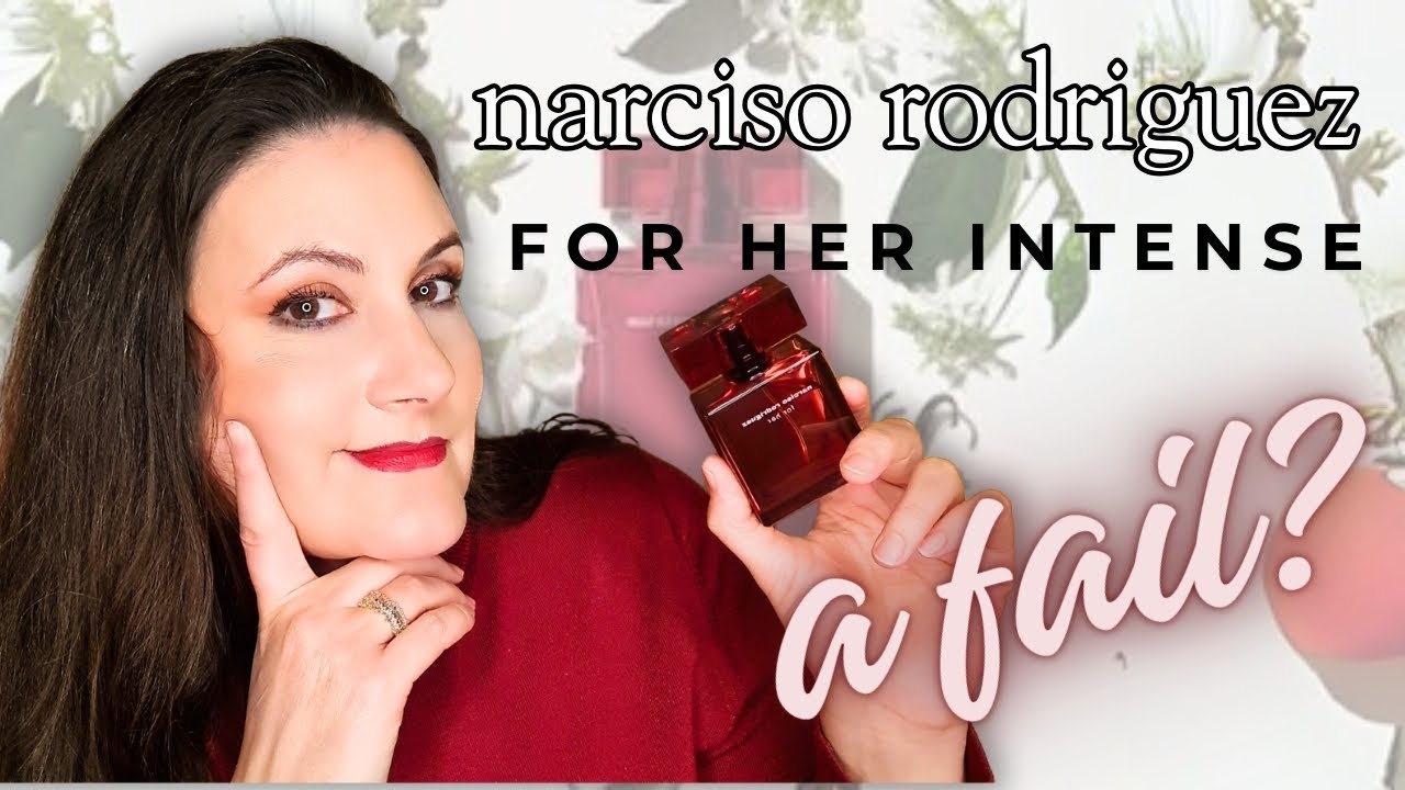 РАЗОЧАРОВАНИЕ ЛИ FOR HER INTENSE Нарцисо Родригеса?