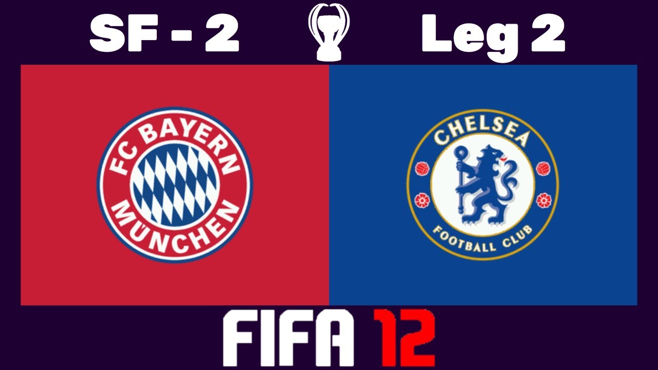 🏆 FIFA 12 Sim Cup - 🇩🇪 Bayern München vs. Chelsea 🏴󠁧󠁢󠁥󠁮󠁧󠁿 - Semi-Final - 2 - Leg 2 🎮