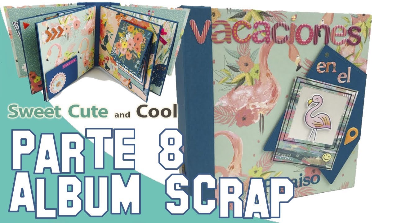 Cómo hacer un Album de Scrapbooking paso a paso. Parte 8 (FINAL)