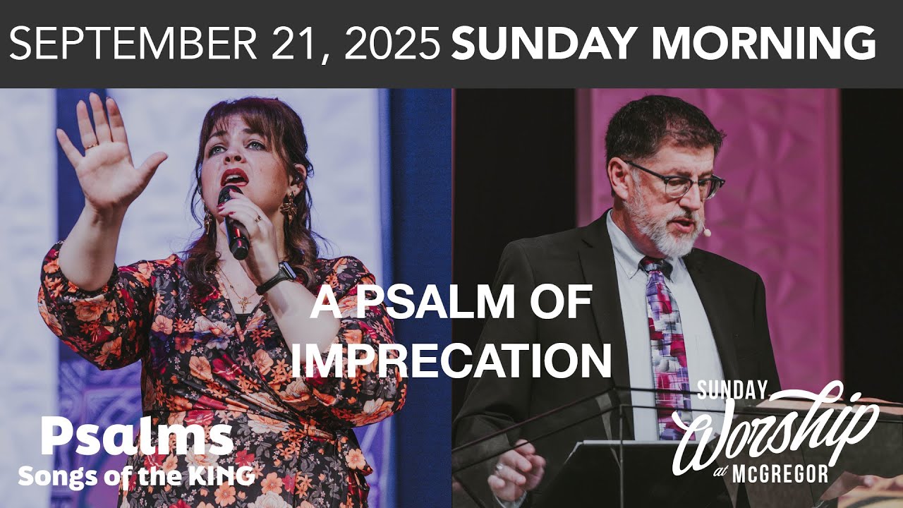Psalm 109 - A Psalm Of Imprecation | September 21, 2025 | Worship Service