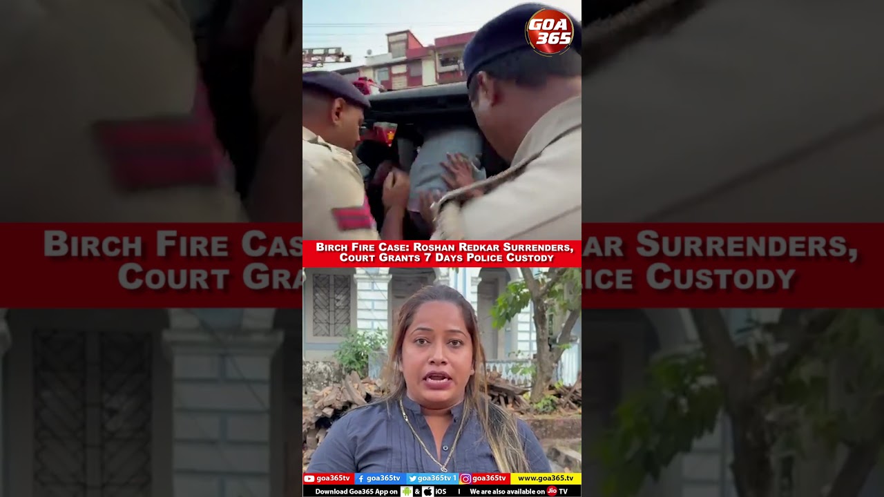 Birch Fire Case Roshan Redkar Surrenders, Court Grants 7 Days Police Custody