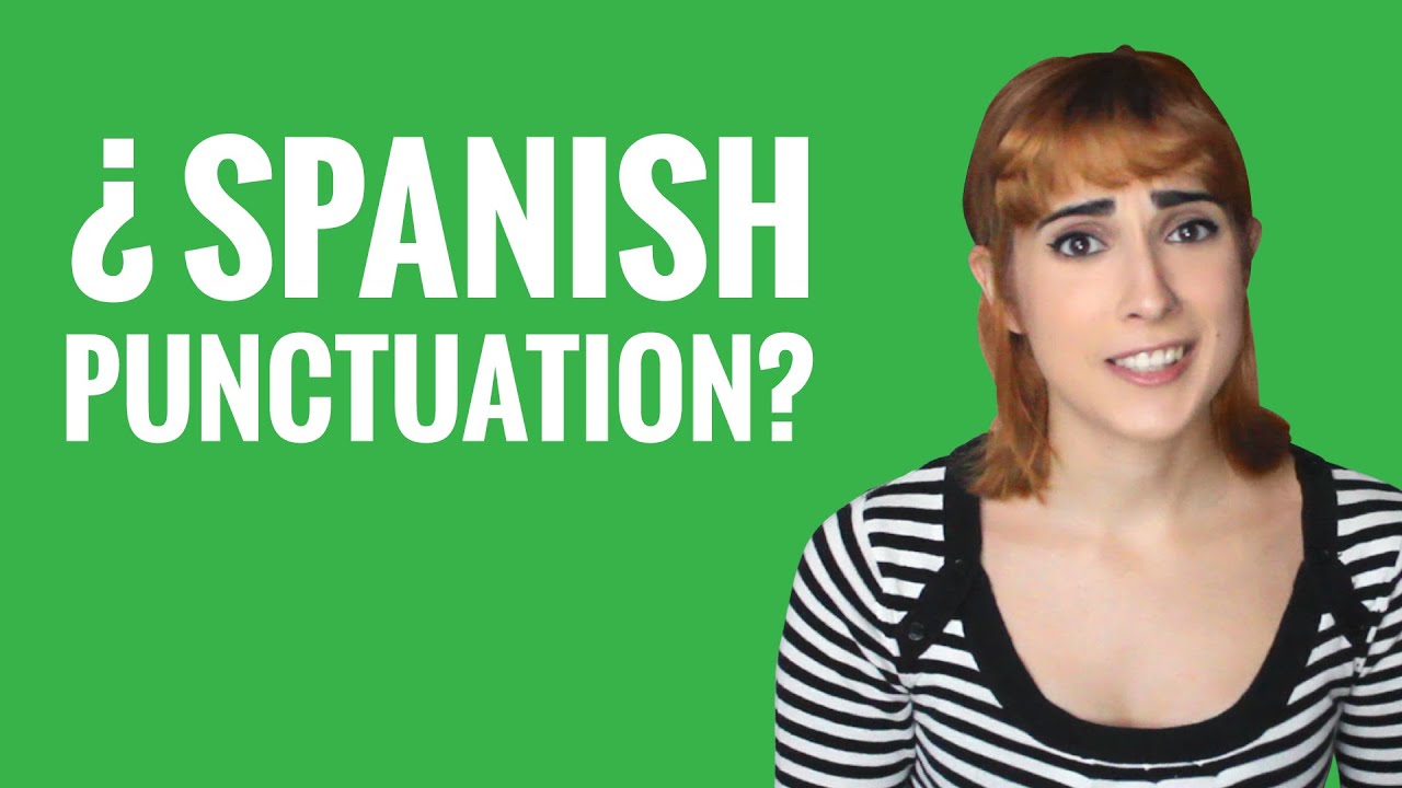 Spanish Ask a Teacher with Rosa - Spanish Punctuation?