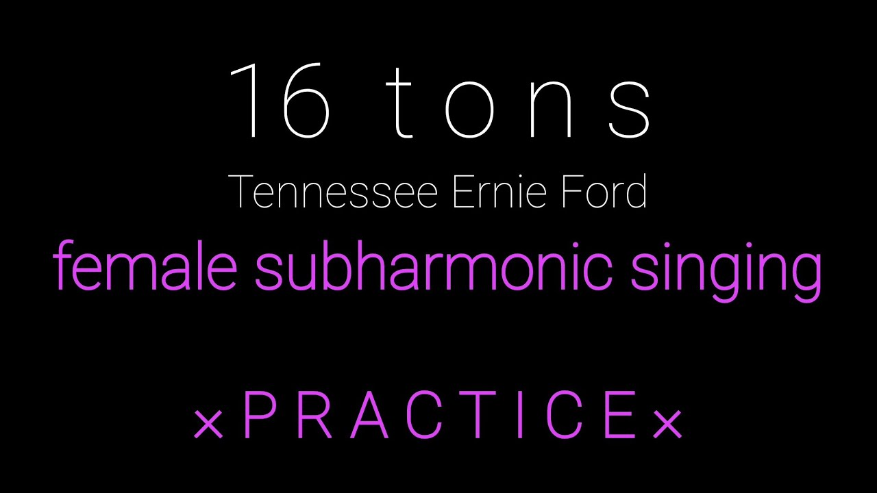 Female subharmonic singing × practice session