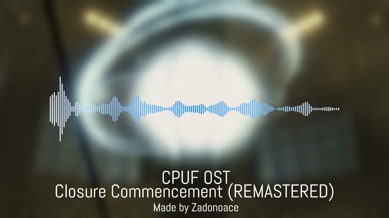 CPUF OST [DISC 2] - Closure Commencement REMASTERED (Meltdown Phase 2)