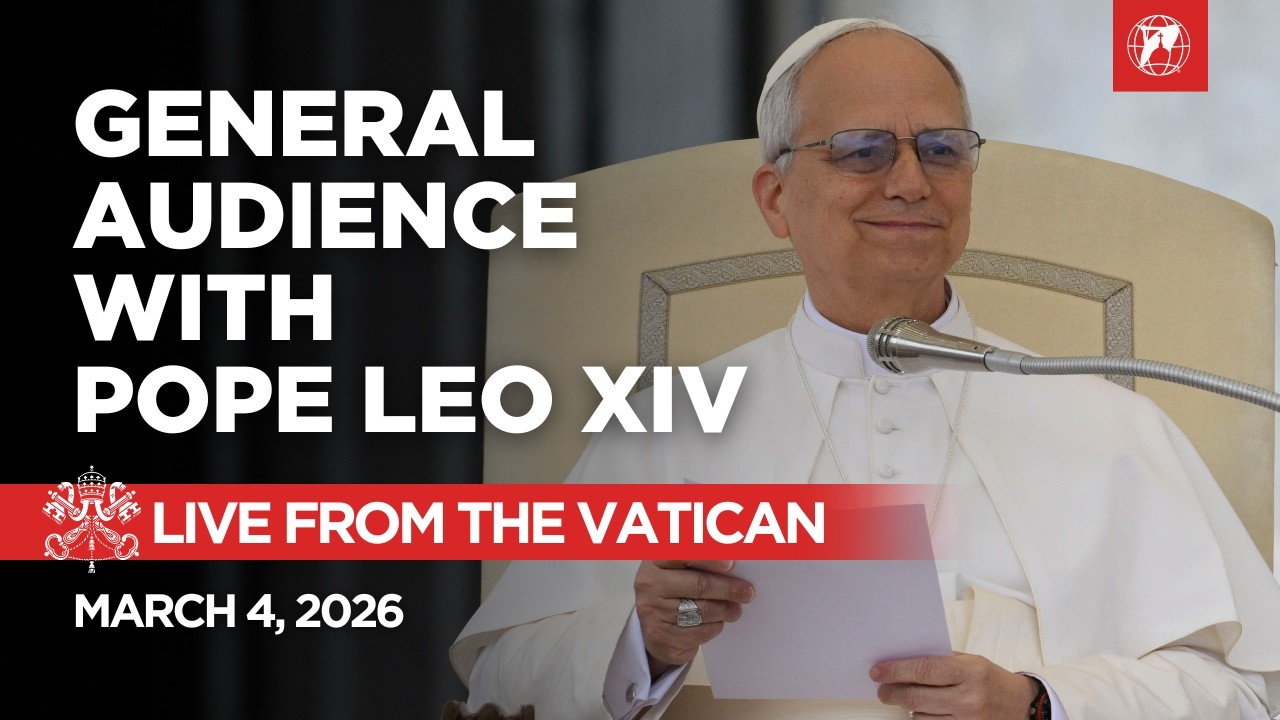 LIVE from the Vatican | General Audience with Pope Leo XIV | March 4, 2026