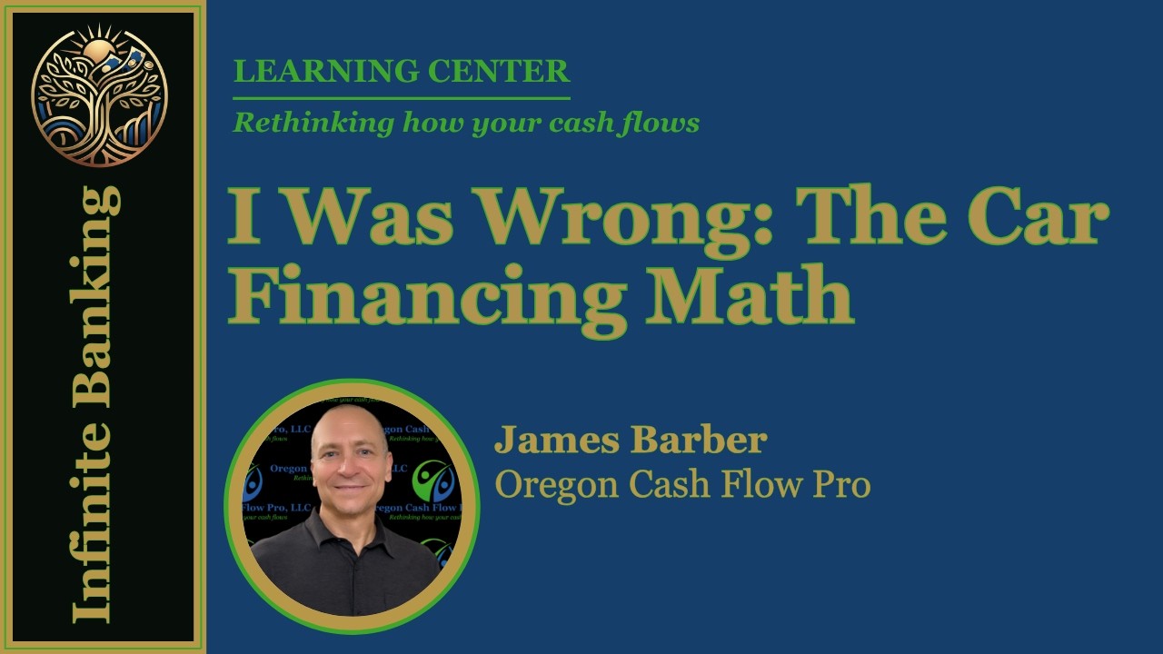 I was WRONG! Infinite Banking vs. Bank Loans: The Car Financing Math Debate by the Numbers!