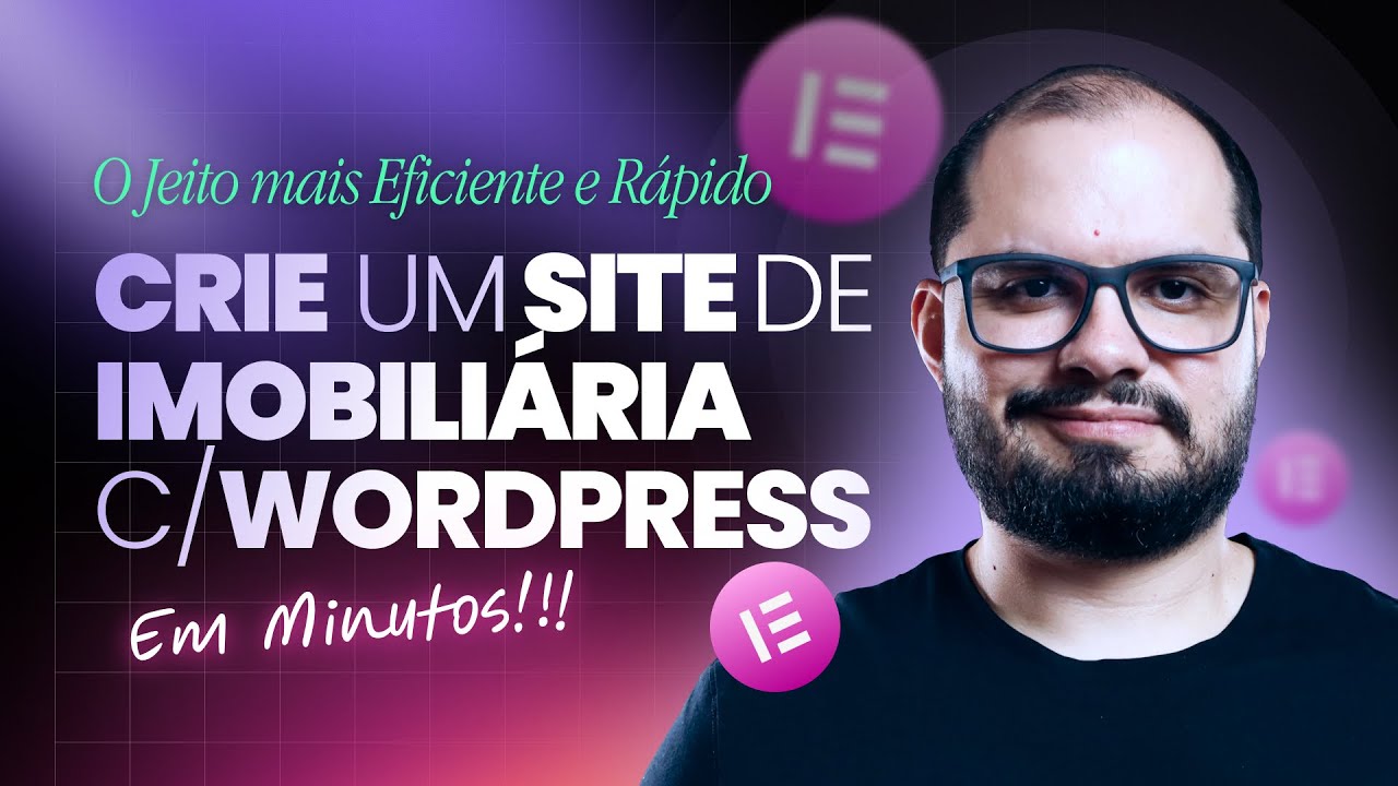 🚀A MANEIRA MAIS EFICIENTE DE CONSTRUIR UM SITE PARA IMOBILIÁRIA USANDO WORDPRESS E ELEMENTOR