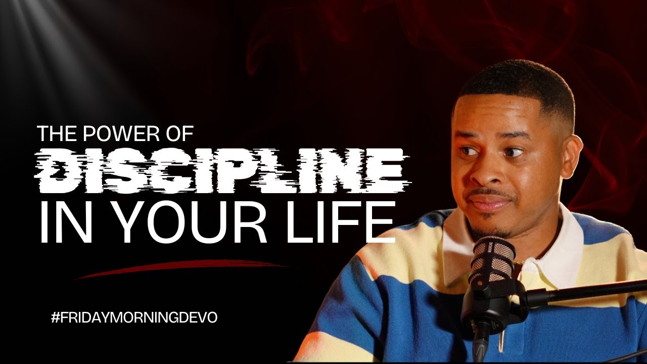 The Power of Disicpline / #FridayMorningDevo