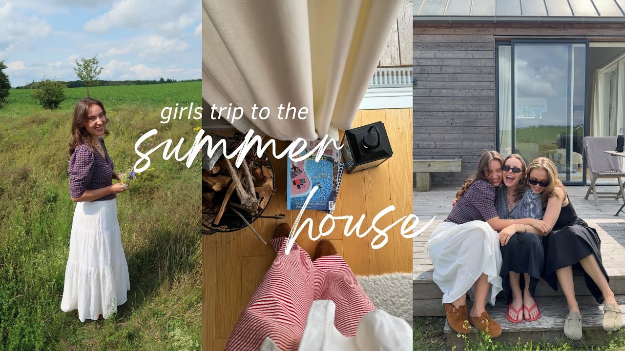 girls trip to the summer house | slow life
