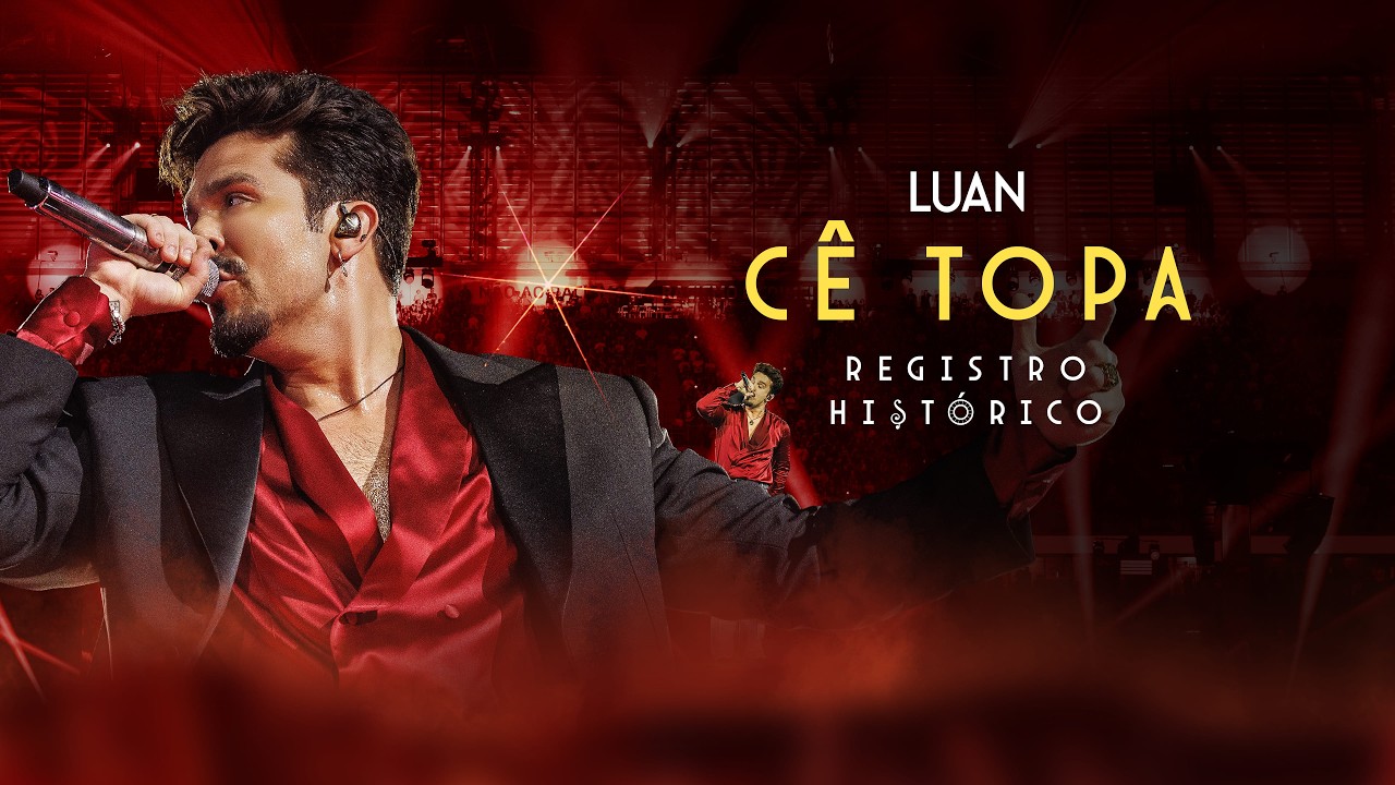 Luan Santana - CÊ TOPA (Registro Histórico)