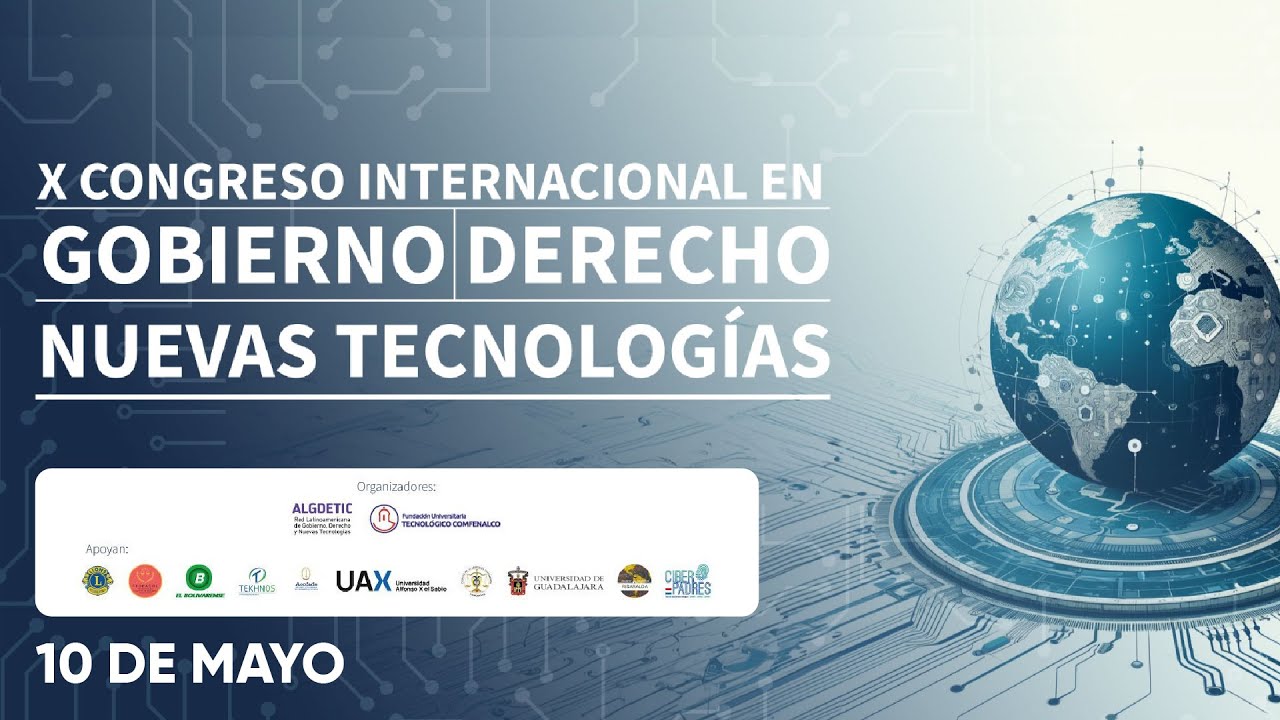 X CONGRESO INTERNACIONAL EN GOBIERNO, DERECHO Y NUEVAS TECNOLOGÍAS - JORNADA 4