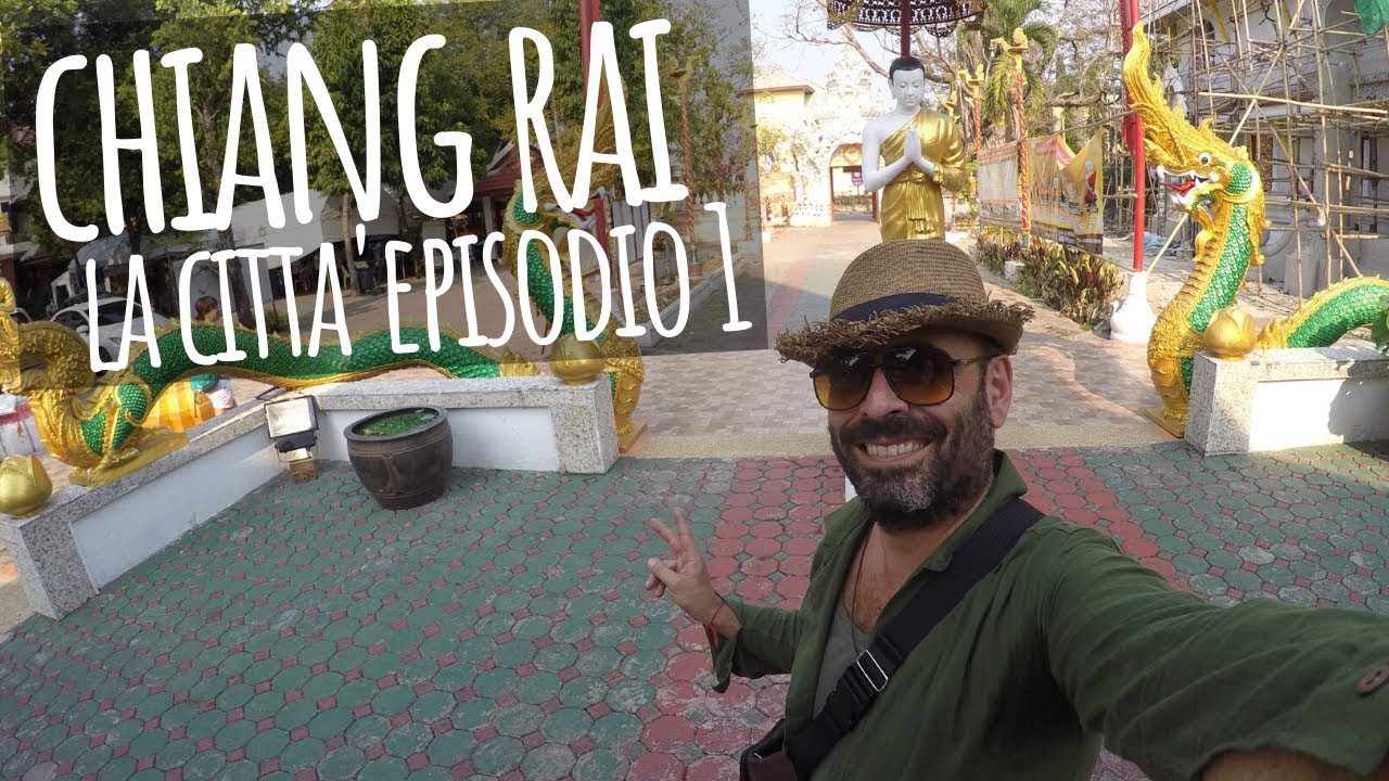 Chiang Rai CENTRO CITTA' (EP.1)