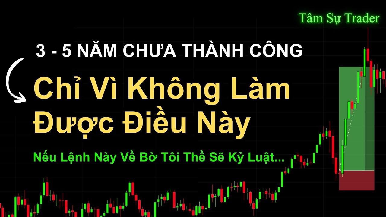 Trade 5 Năm M&agrave; Vẫn Kh&ocirc;ng Th&agrave;nh C&ocirc;ng Chỉ V&igrave; Kh&ocirc;ng L&agrave;m Được Điều N&agrave;y