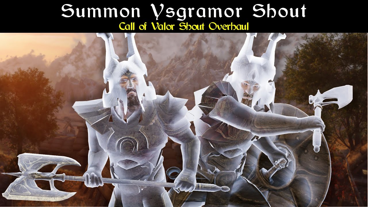Summon Ysgramor Shout - Skyrim Mod - Call of Valor Overhaul