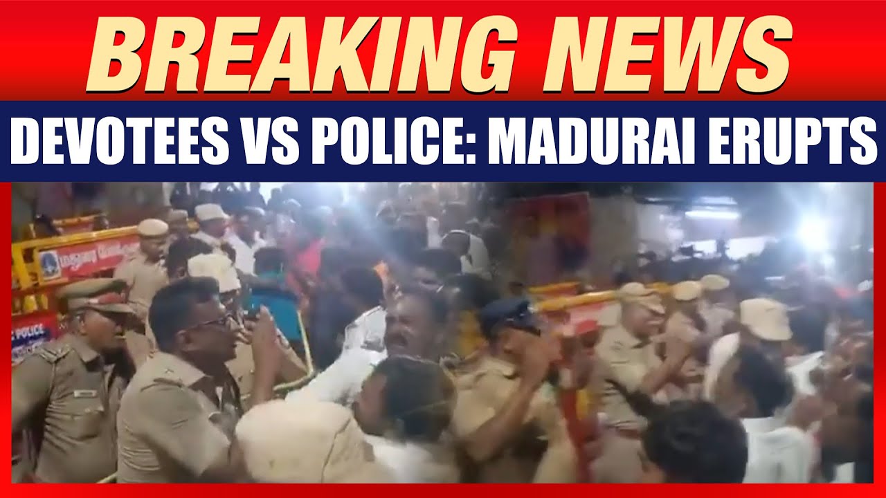 Madurai Clashes Over Karthigai Deepam: Devotees vs Police at Thiruparankundram