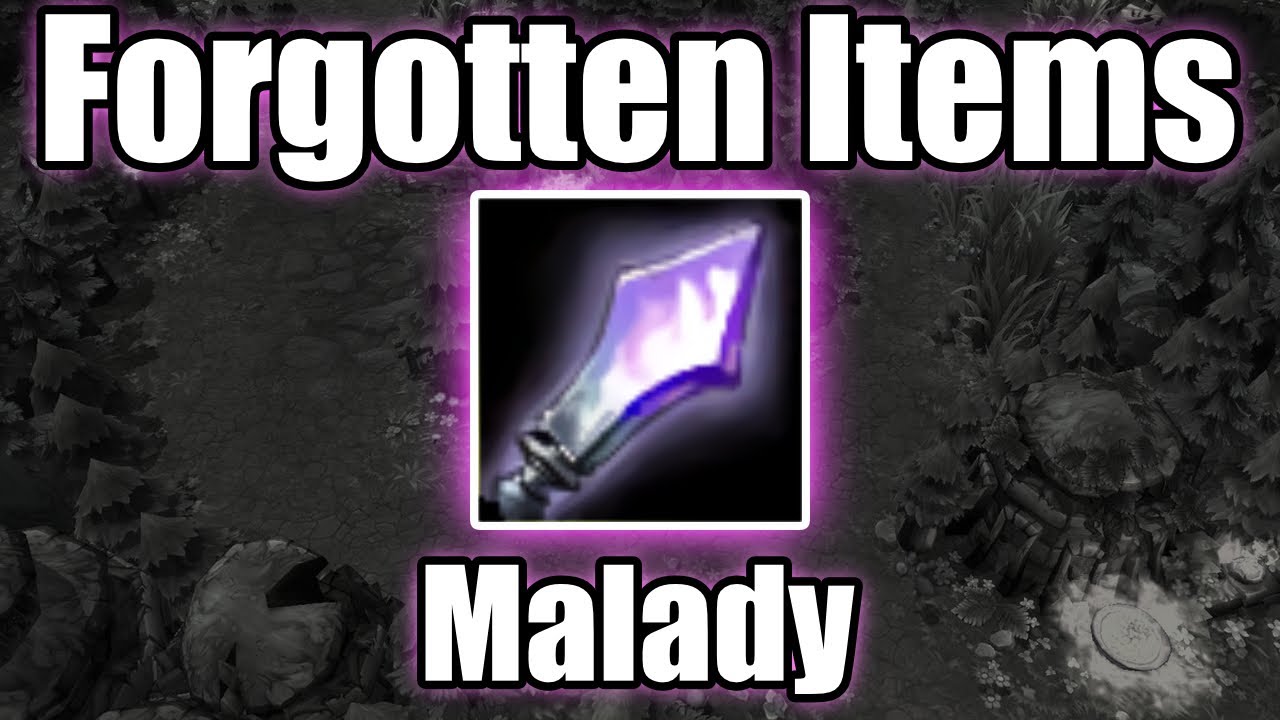 Malady - Forgotten Items - LoL History