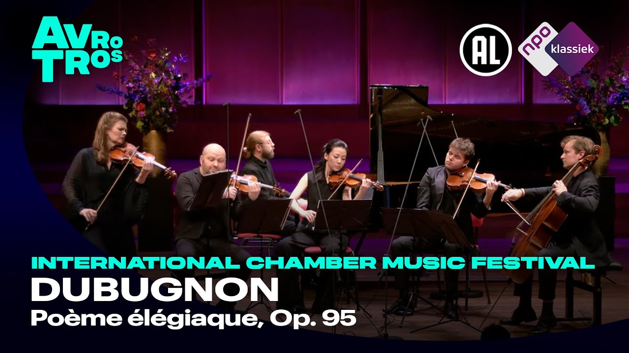 Dubugnon: Poème élégiaque, Op. 95 - Janine Jansen - International Chamber Music Festival - Live HD