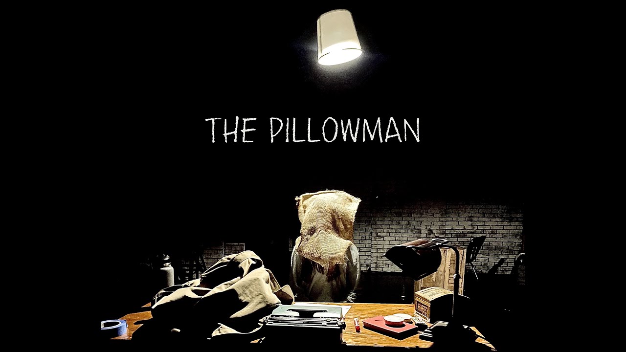 2023 The Pillowman - a play