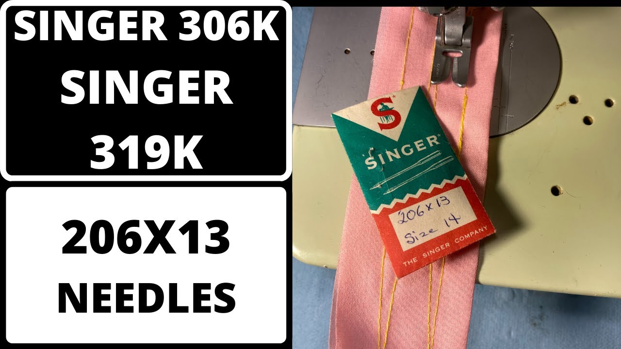 SINGER 206X13 NEEDLES FOR THE 306K & 319K