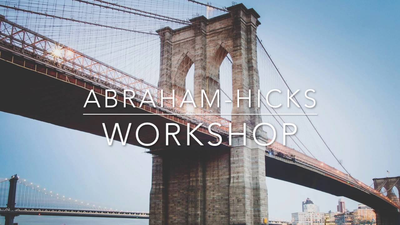 Abraham Hicks Workshop :  Wants A Lover, Without Bondage