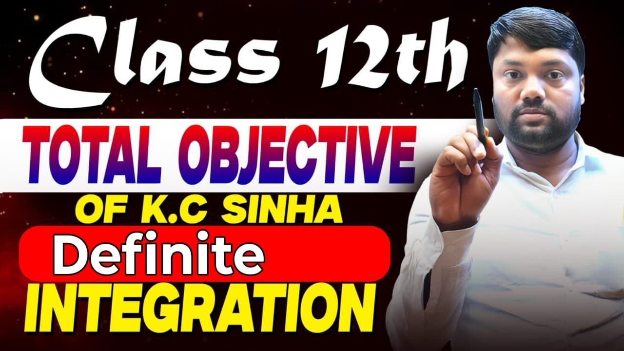 K.C SINHA Definite integration objective question solution ||  vvi objective question  class 12th