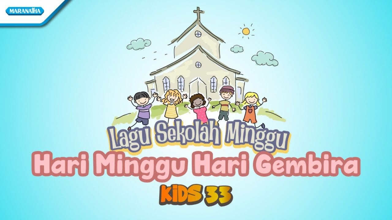 Lagu Sekolah Minggu - Hari Minggu Hari Gembira - Kids 33 (Official lyric video)