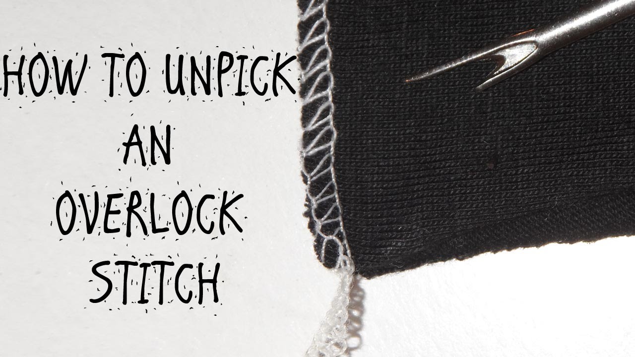 HOW TO UNPICK AN OVERLOCK STITCH
