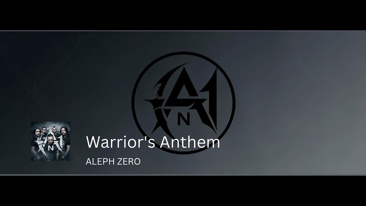 Warrior's Anthem - Aleph Zero (Official Audio)