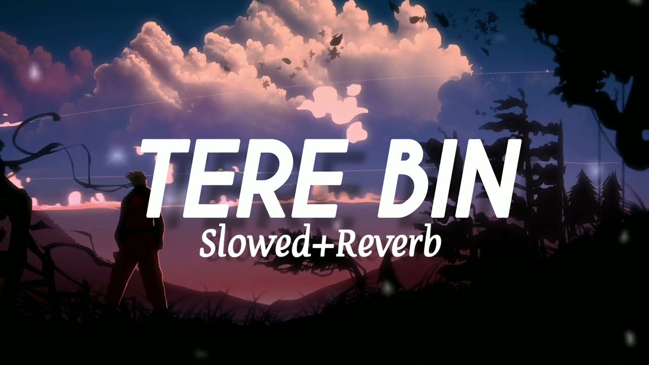 Tere Bin Sanu Soniya - Rabbi Sheregill (Slowed Reverb)