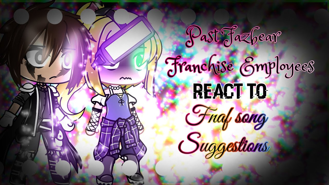 Past Fazbear Franchise Employees React to FNaF Song Suggestions! // Fans Choice // *ORIGINAL*