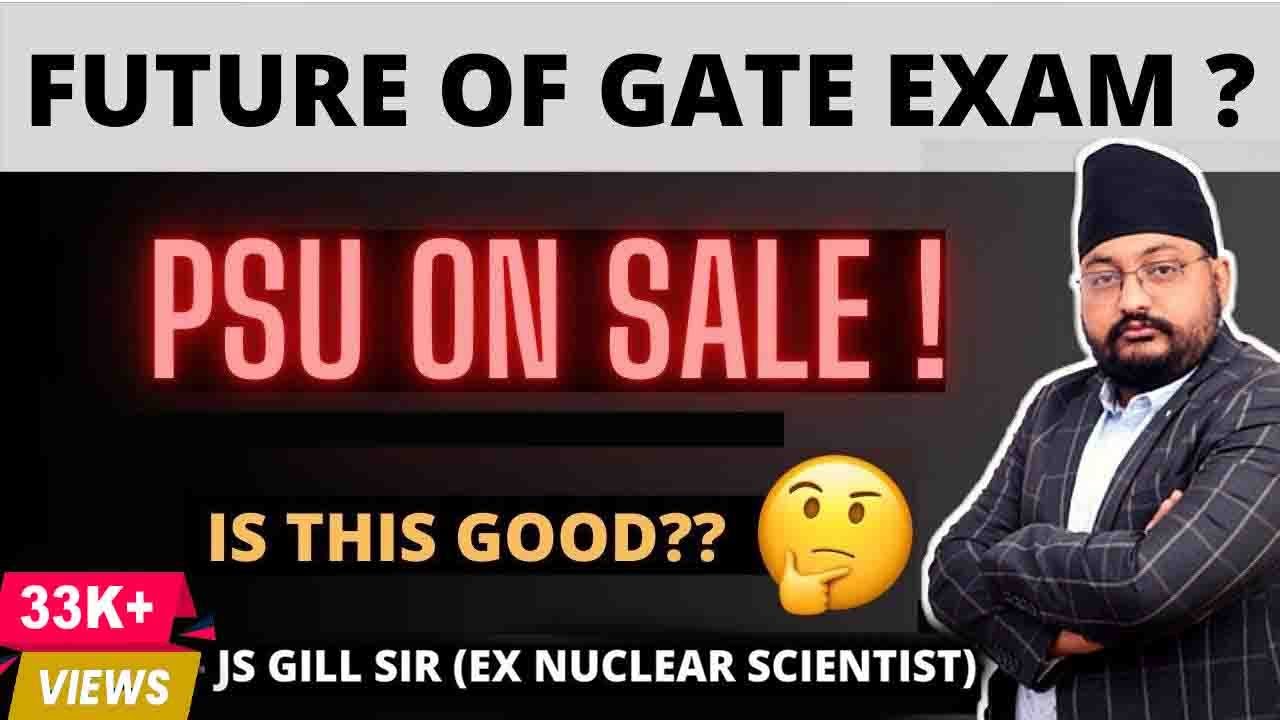 PSU Privatisation and FUTURE OF GATE EXAM | #GATE #ESE #IRMS #privatisation | #JSGILL