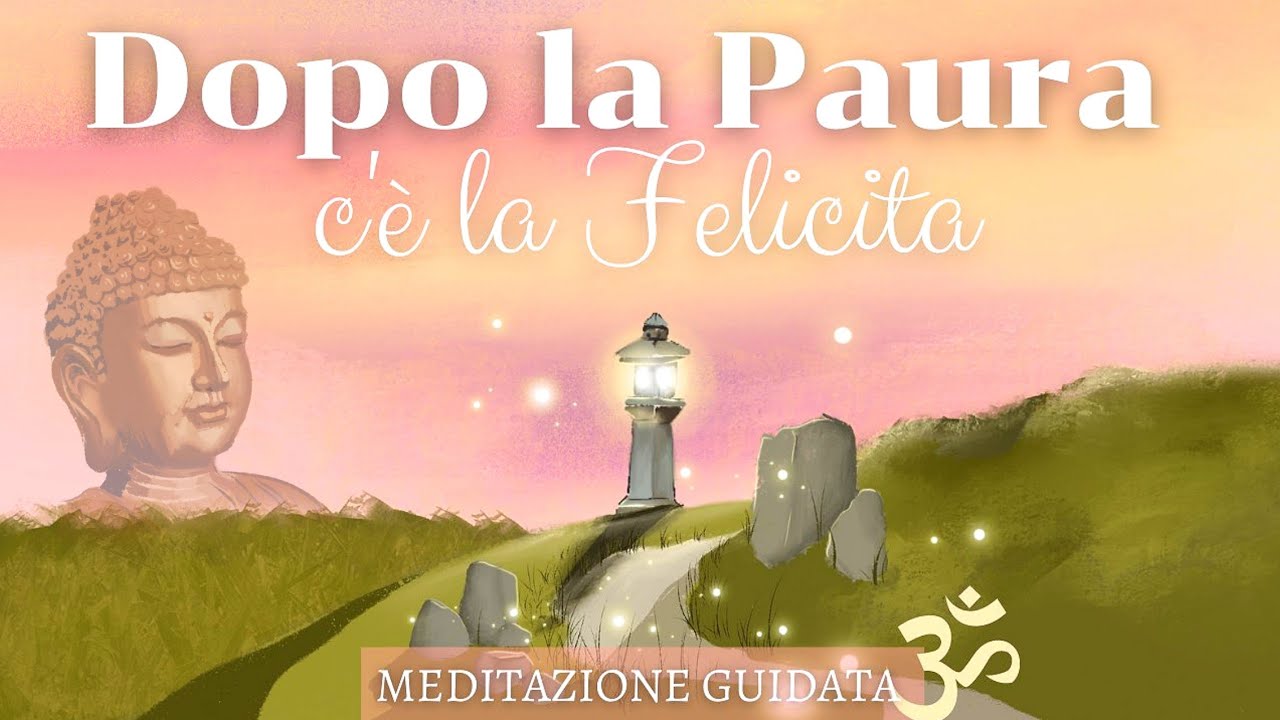 Oltre la Paura - Meditazione Guidata Italiano