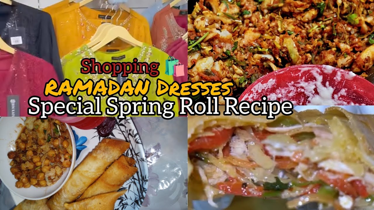 Ramadan Dresses 👗 Shopping 🛍️ | Spring Roll Aloo Vegetables - IFtar Special 😋 Recipe, My Hayat Vlog
