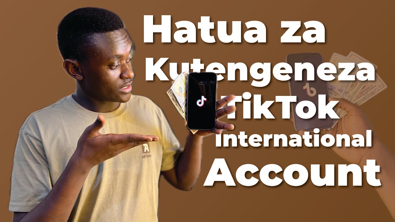 Jinsi Ya Kutengeneza International TikTok Account