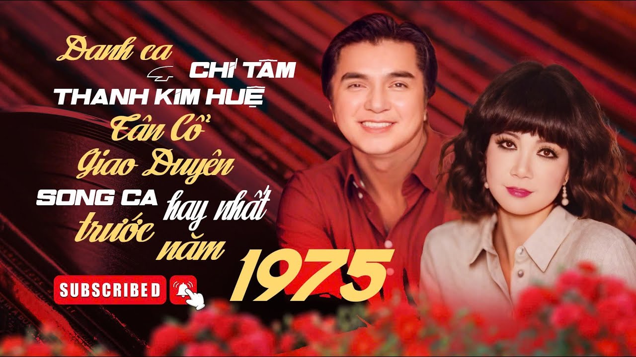 Danh Ca Chí Tâm & Thanh Kim Huệ Song Ca Tân Cổ Giao Duyên Trước 1975 Hay Nhất