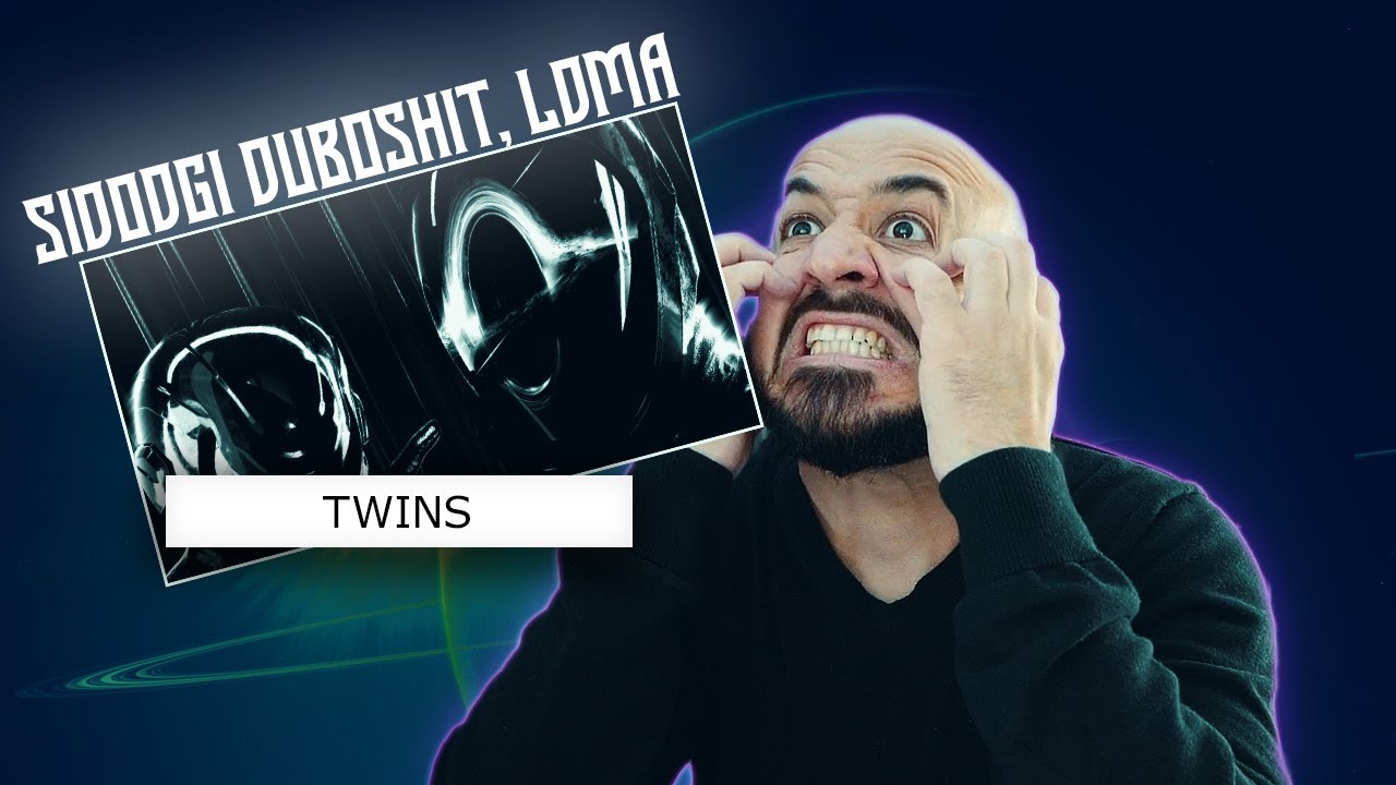 SIDODGI DUBOSHIT, LDMA – TWINS | Реакция и разбор