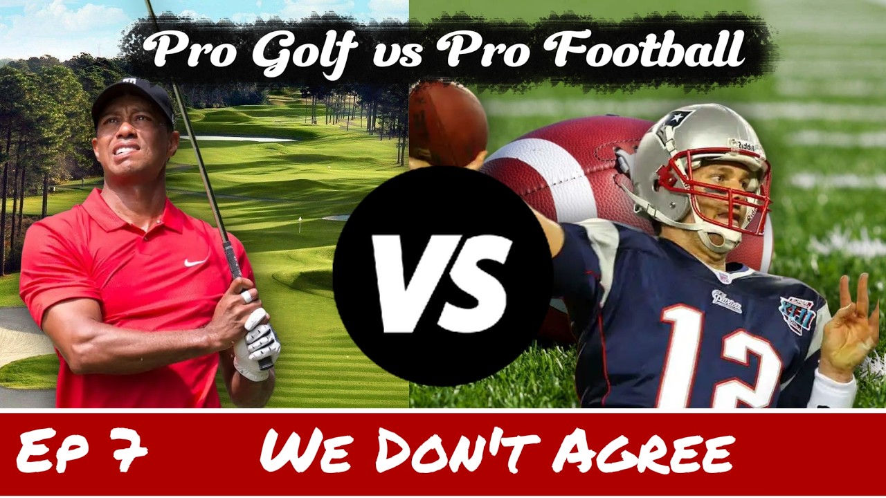Pro Golf vs Pro Football | We Don't Agree