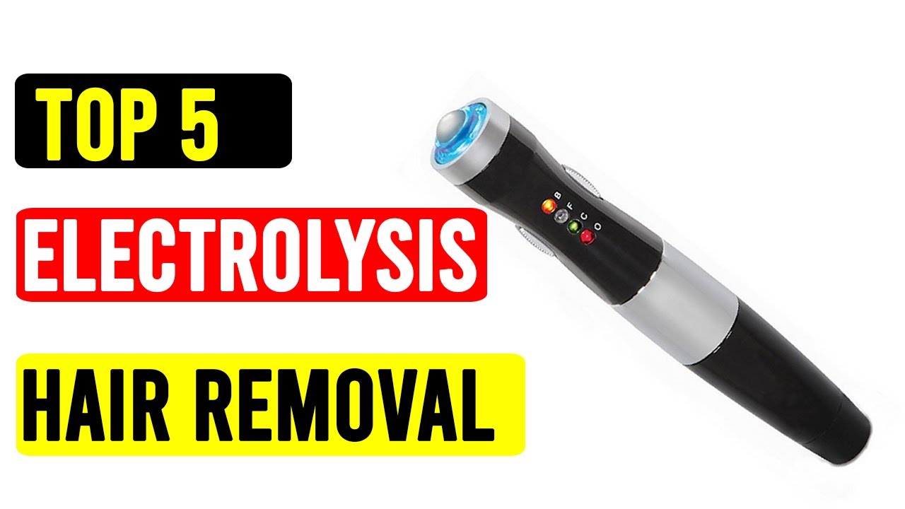 Smooth & Hair-Free: Top 7 Electrolysis Hair Removal Devices for Permanent Results 💁‍♀️⚡
