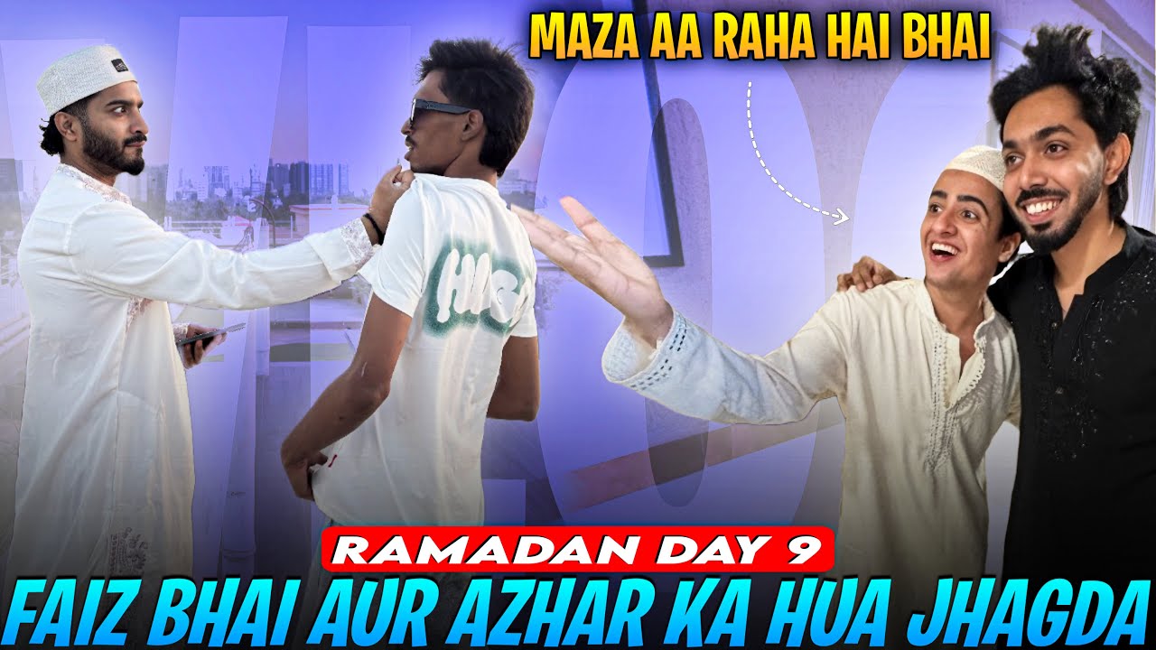 Ramzan Vlog Day 9 | Jhagda Bhi Aur Masti Bhi 😅