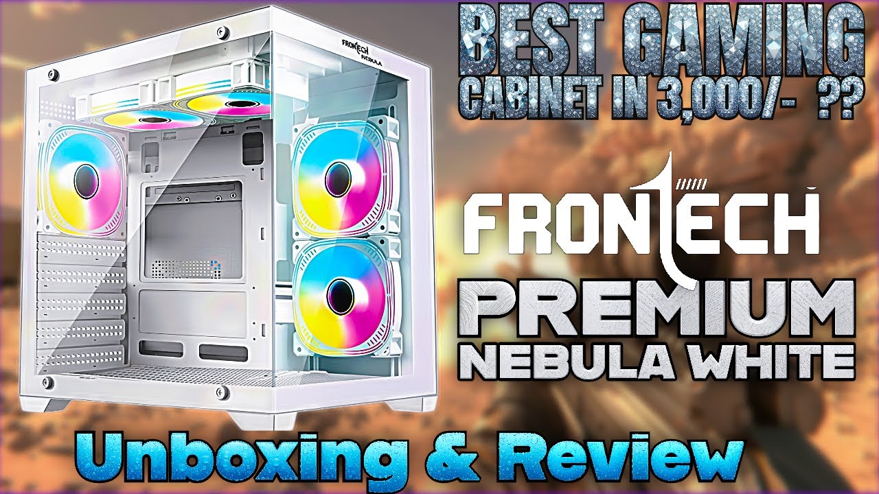 Frontech Premium Nebula FT-4290🔥 | Unboxing📦 & Quick Review | Best Gaming Cabinet Under 3,000₹ ?