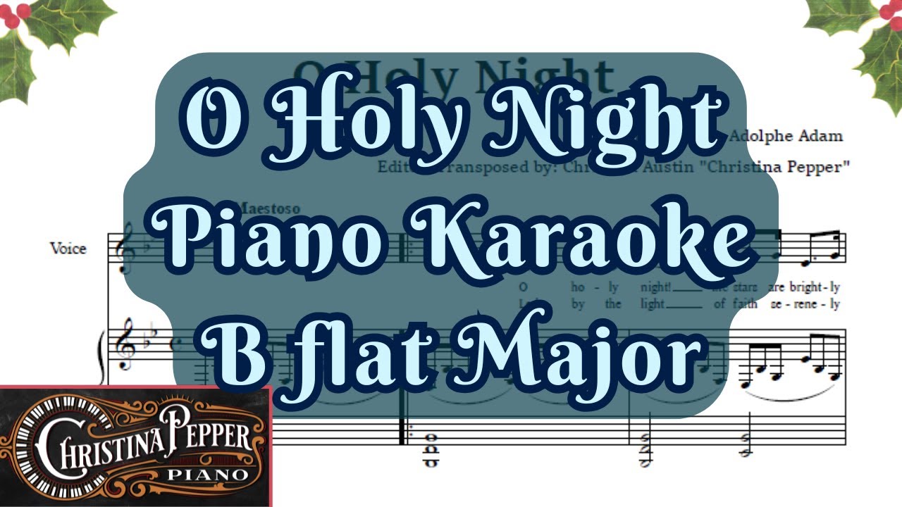 O Holy Night Piano Karaoke - B flat Major Low Voice Accompaniment - Adolphe Adam
