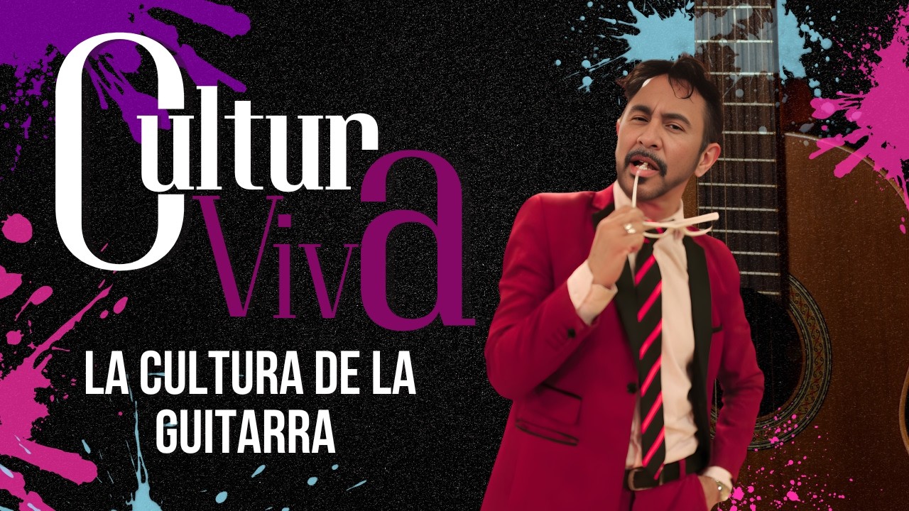 La Cultura de la Guitarra🎸 | Historia, arte y música – Cultura Viva