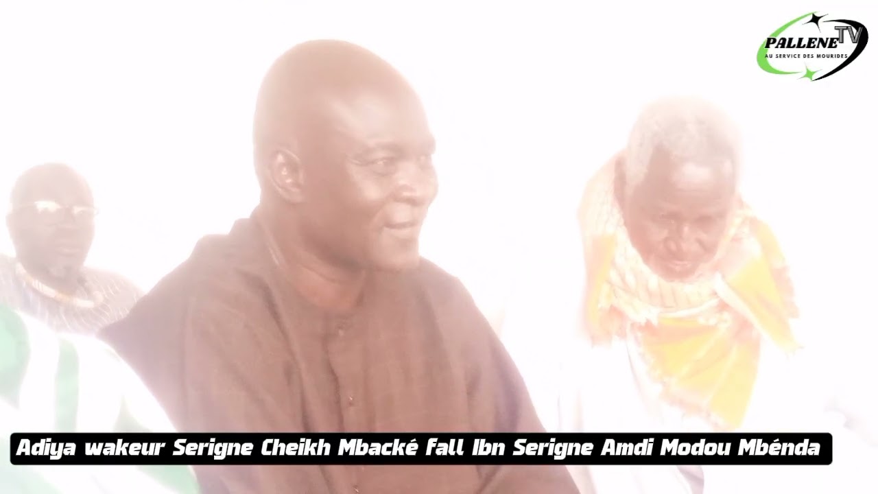 🛑 Adiya wakeur Serigne Cheikh Mbacké fall Ibn Serigne Amdi Modou Mbénda 